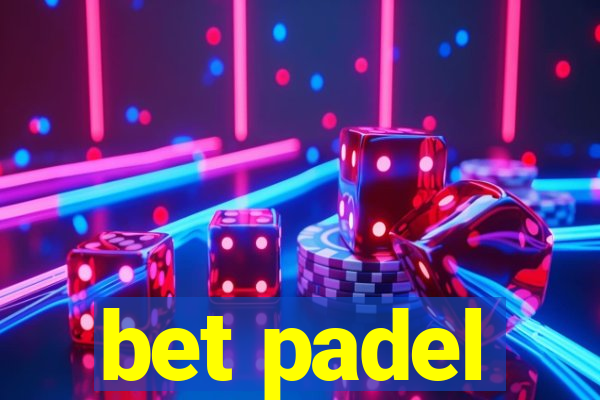 bet padel